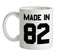Made In '82 Ceramic Mug