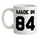 Made In '84 Ceramic Mug