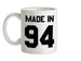 Made In '94 Ceramic Mug