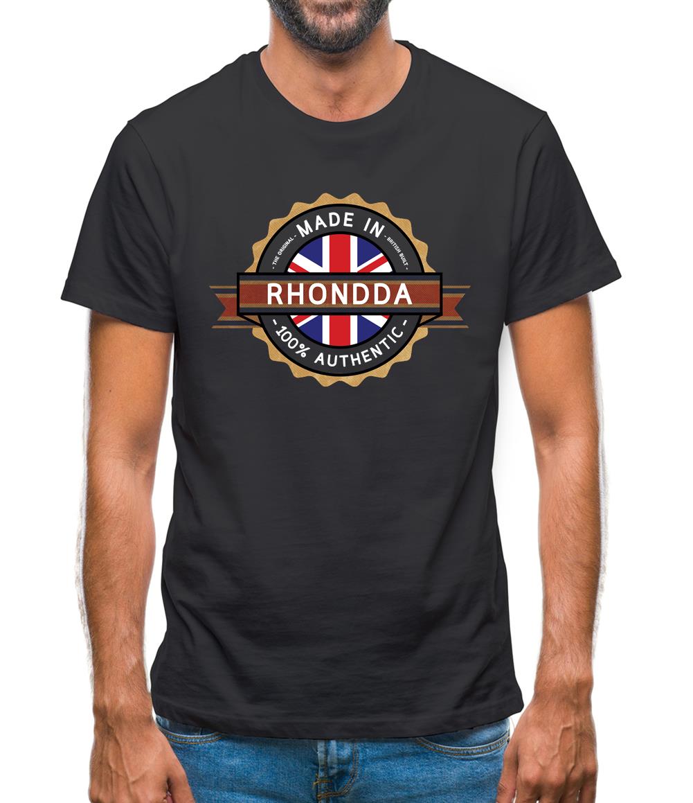 Made In Rhondda 100% Authentic Mens T-Shirt