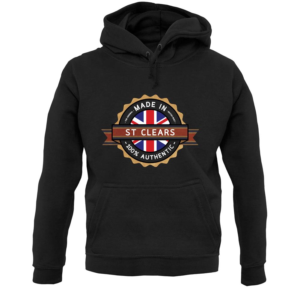 Made In St Clears 100% Authentic Unisex Hoodie