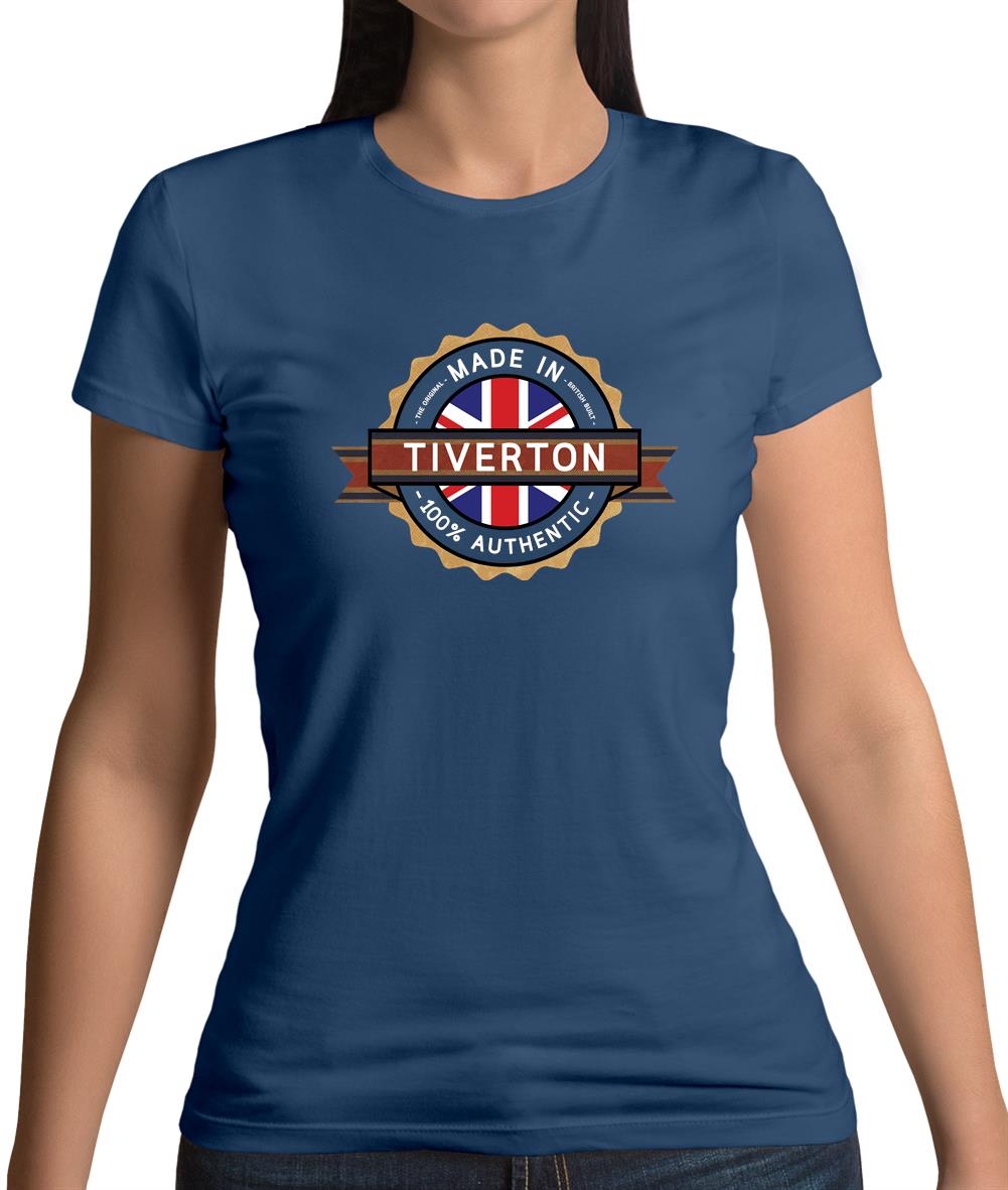 Made In Tiverton 100% Authentic Womens T-Shirt