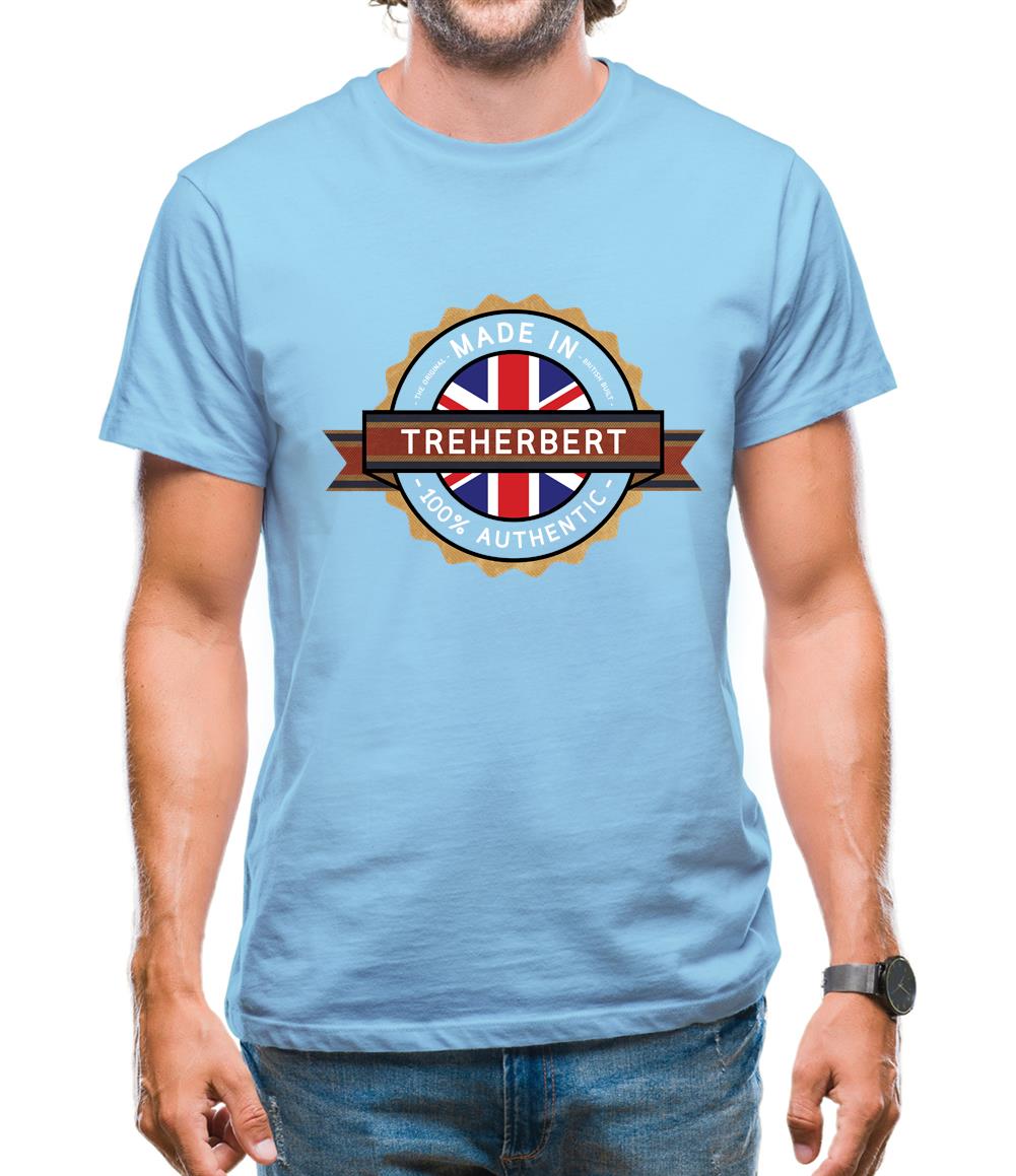 Made In Treherbert 100% Authentic Mens T-Shirt