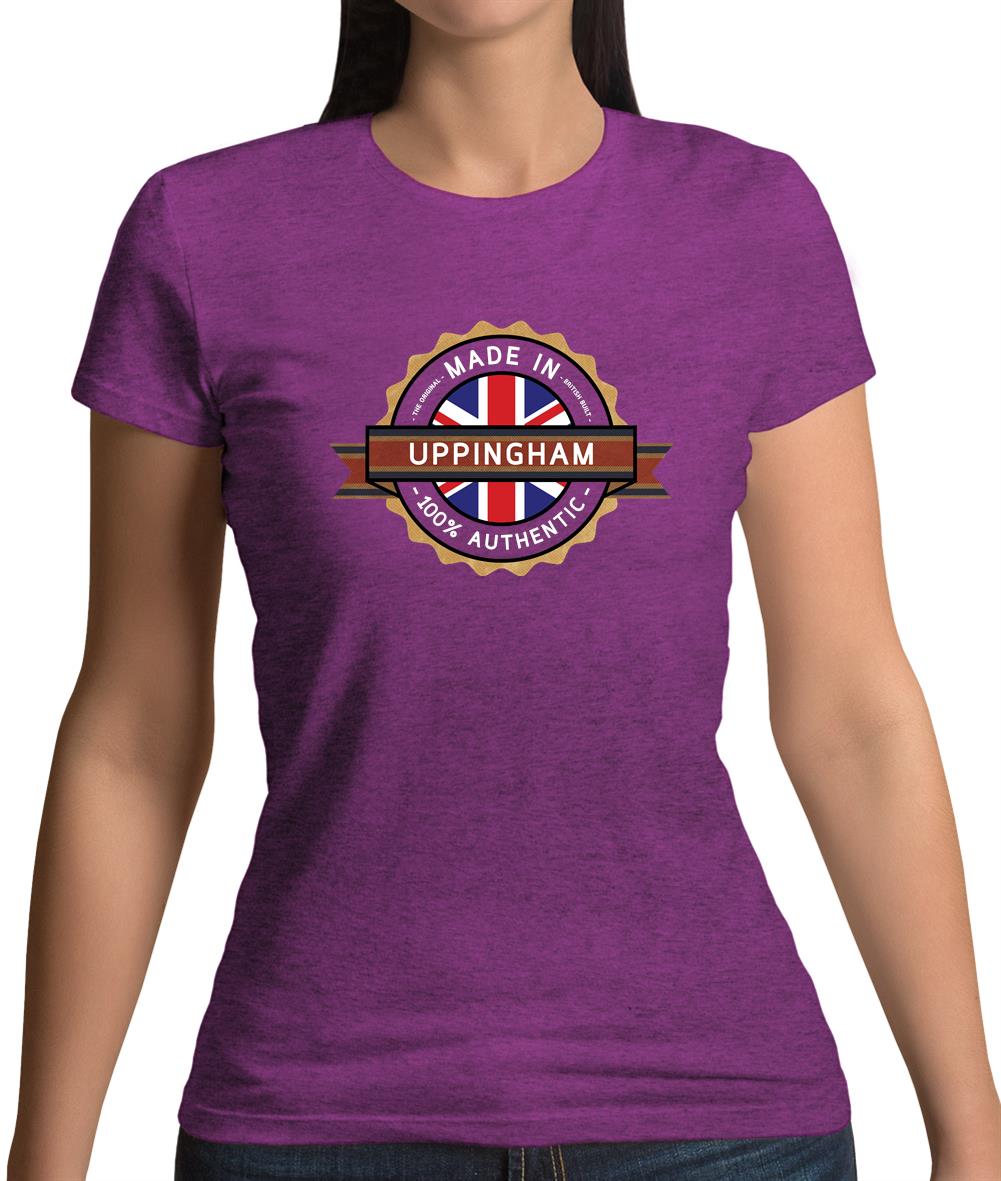 Made In Uppingham 100% Authentic Womens T-Shirt