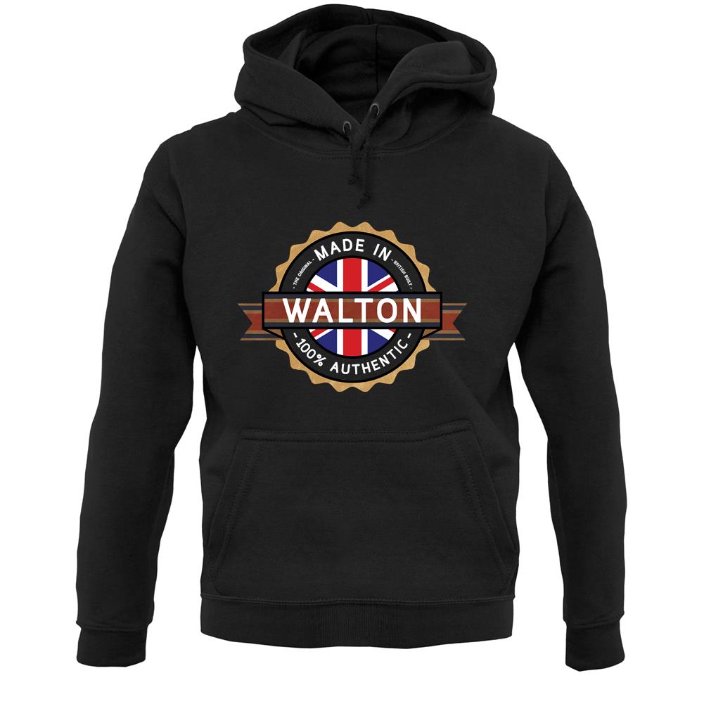 Made In Walton 100% Authentic Unisex Hoodie