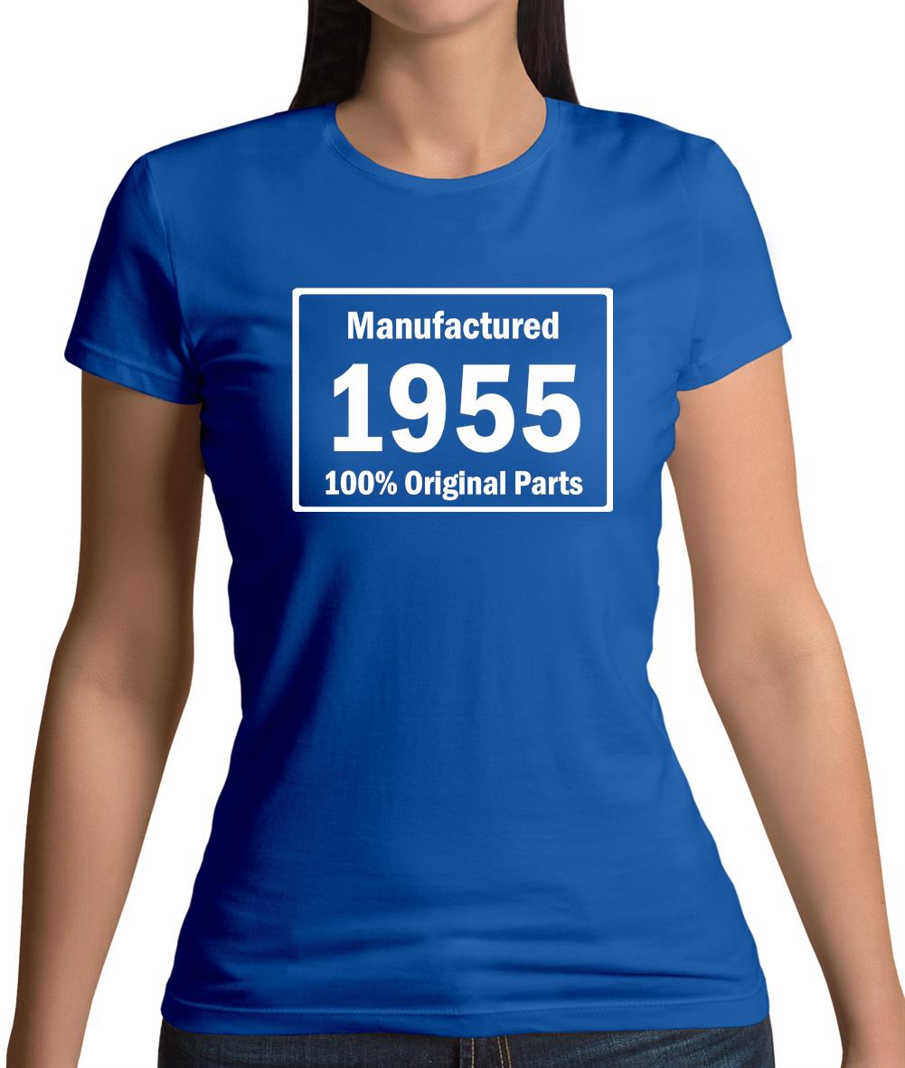 Manufactured 1955 - 100% Original Parts Womens T-Shirt