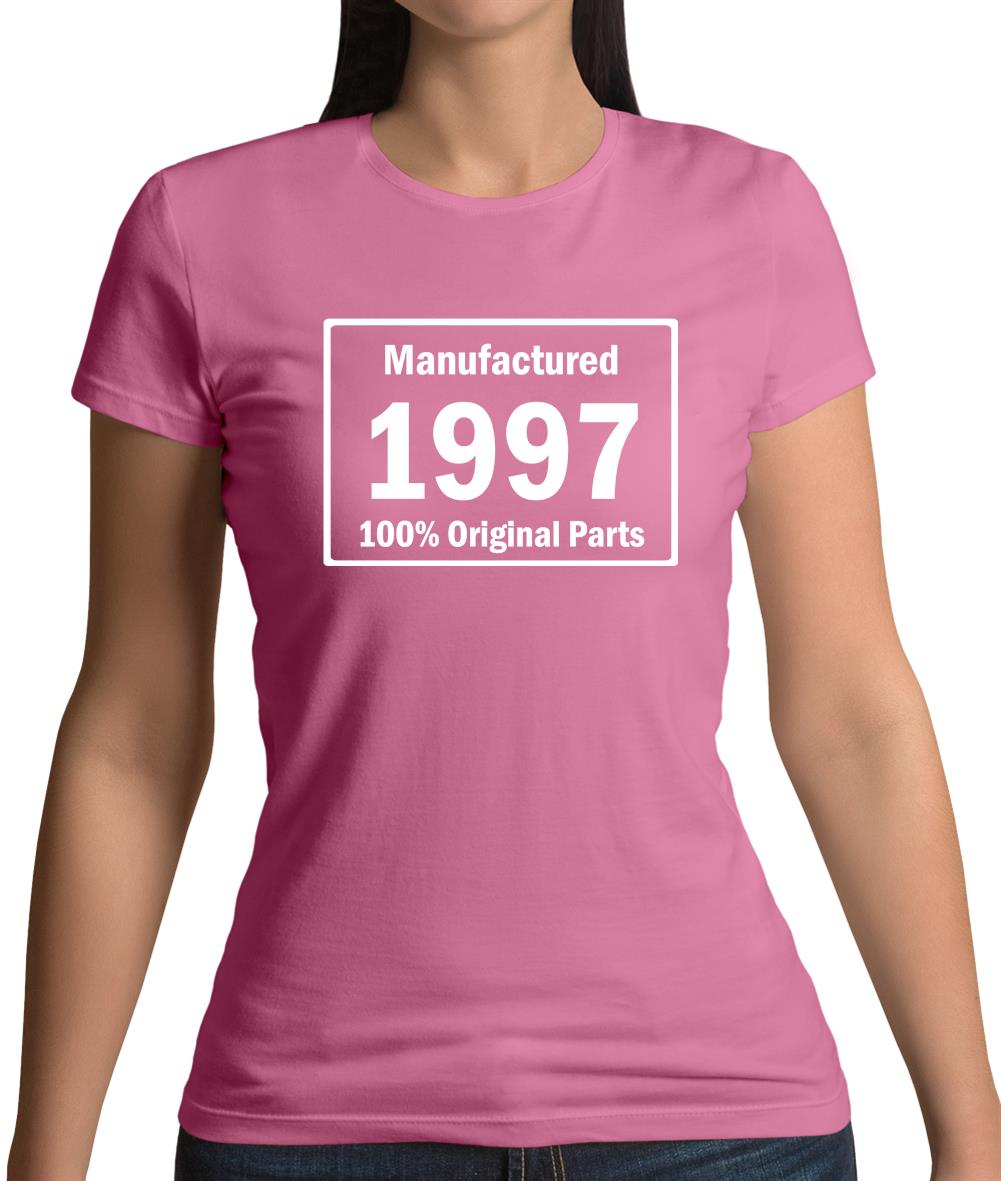 Manufactured 1997 - 100% Original Parts Womens T-Shirt