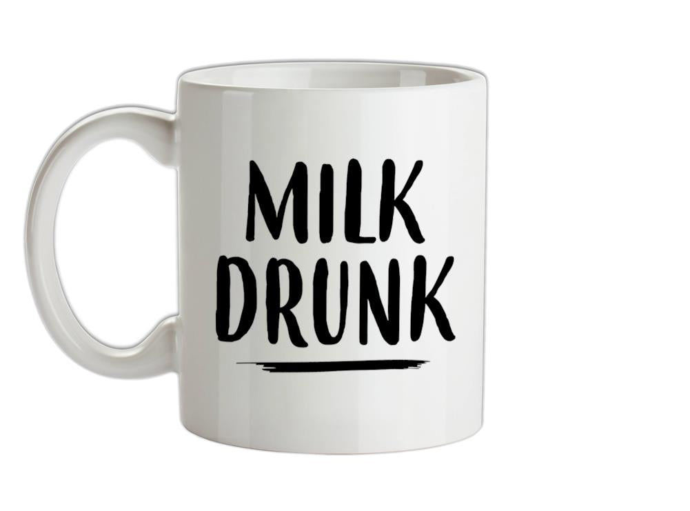 Milk Drunk Ceramic Mug