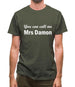 You Can Call Me Mrs Damon Mens T-Shirt