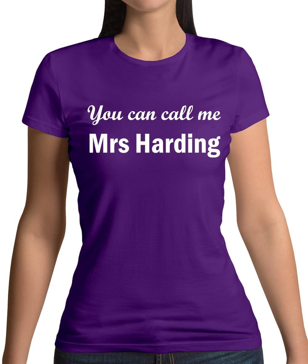 You Can Call Me Mrs Harding Womens T-Shirt