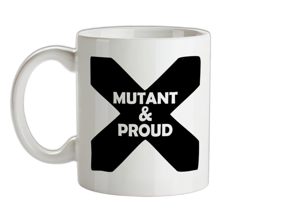Mutant And Proud Ceramic Mug