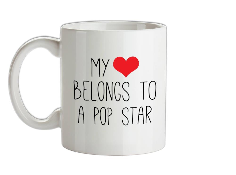 My Heart Belongs To A Pop Star Ceramic Mug