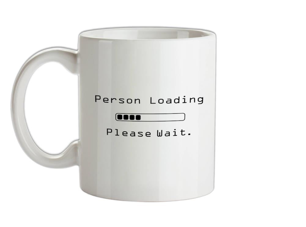 Person Loading Please Wait Ceramic Mug