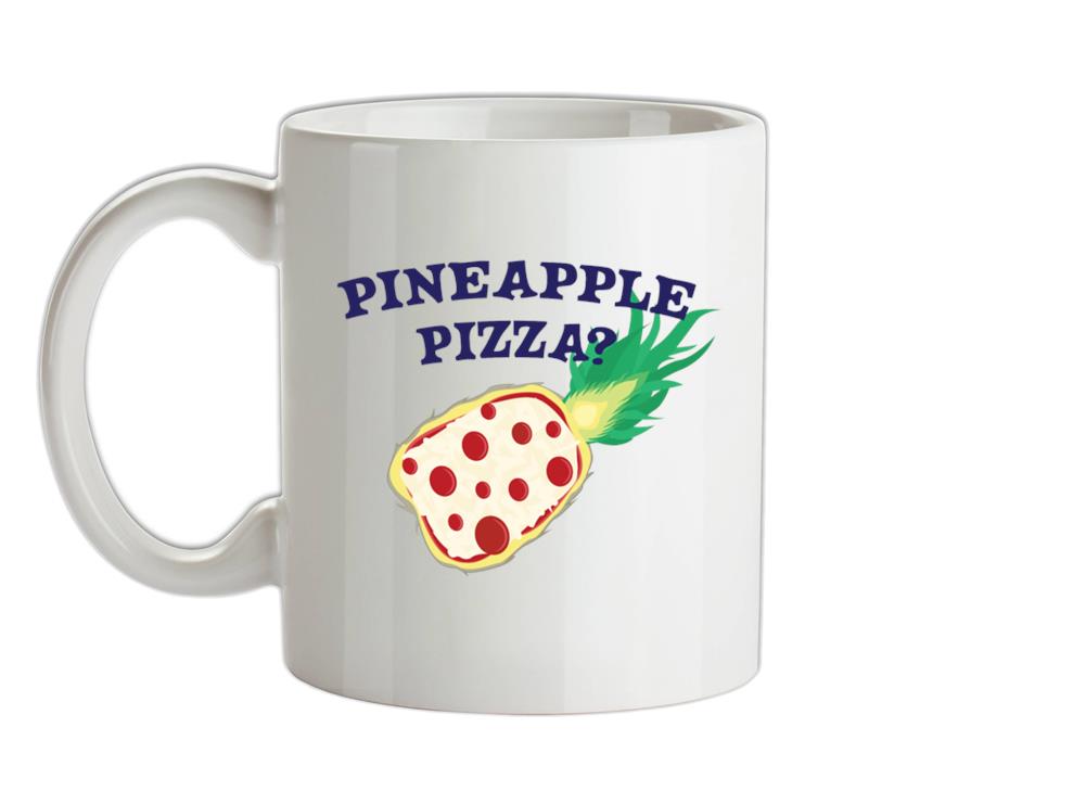 Pineapple Pizza Ceramic Mug