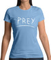 Prey Womens T-Shirt