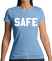 Safe Womens T-Shirt