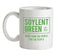 Soylent Green Est 2022 Ceramic Mug