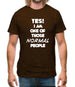 Yes! I Am One Of Those Normal People Mens T-Shirt