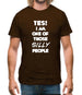 Yes! I Am One Of Those Silly People Mens T-Shirt