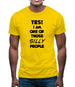 Yes! I Am One Of Those Silly People Mens T-Shirt