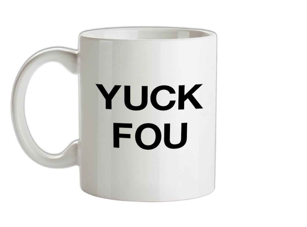 Yuck Fou Ceramic Mug