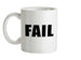 FAIL Ceramic Mug