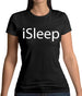 Isleep Womens T-Shirt