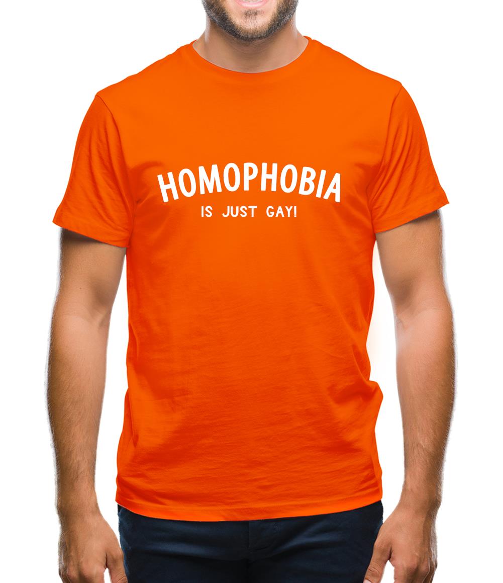 Homophobia is just Gay Mens T-Shirt