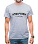 Homophobia is just Gay Mens T-Shirt