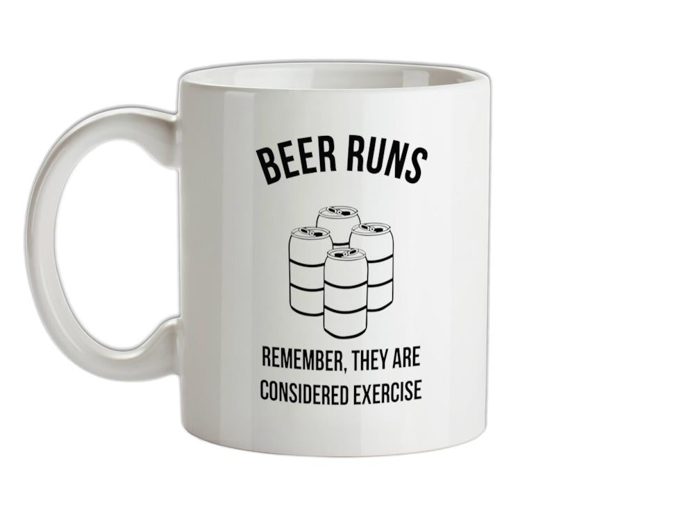 beer runs remember they are considered excercise Ceramic Mug