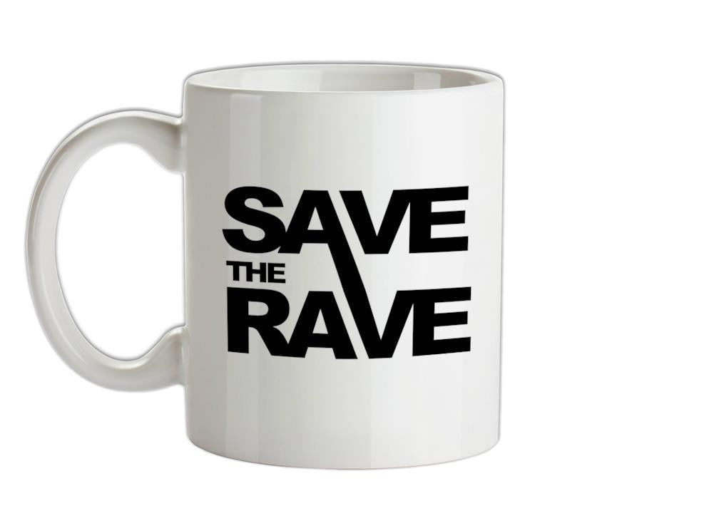 Save The Rave Ceramic Mug