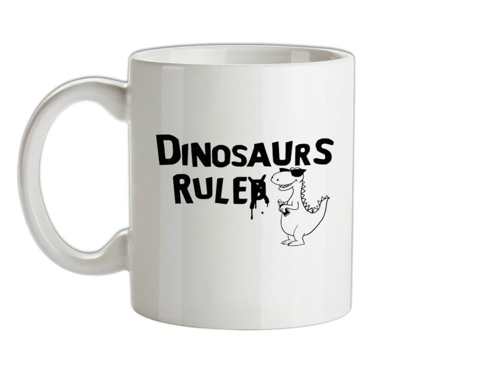 Dinosaurs Ruled Ceramic Mug