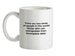 There are two kinds of people in the world: those that can extrapolate from incomplete data. Ceramic Mug