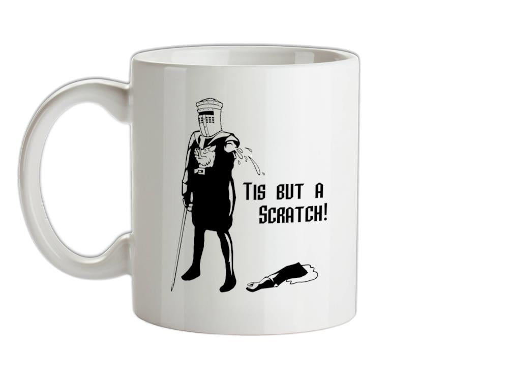 Tis But A Scratch Ceramic Mug