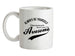 always be yourself,if that doesn't work be me 'cause I'm awesome Ceramic Mug