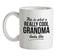 This is what a really cool Grandma looks like Ceramic Mug