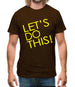 Let's Do This! Mens T-Shirt
