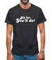 Ah Ha, You'll Do! Mens T-Shirt