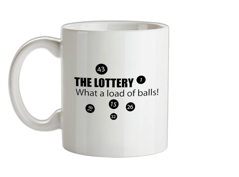 The Lottery - What A Load Of Balls! Ceramic Mug