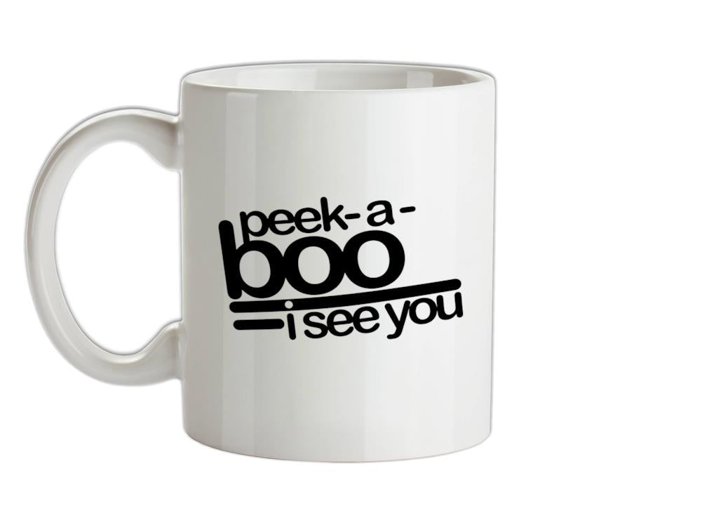 Peek-A-Boo, I See You Ceramic Mug