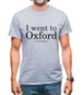 I Went To Oxford (on holiday) Mens T-Shirt