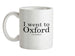 I Went To Oxford (on holiday) Ceramic Mug