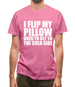I Flip My Pillow Over To Get To The Cold Side Mens T-Shirt