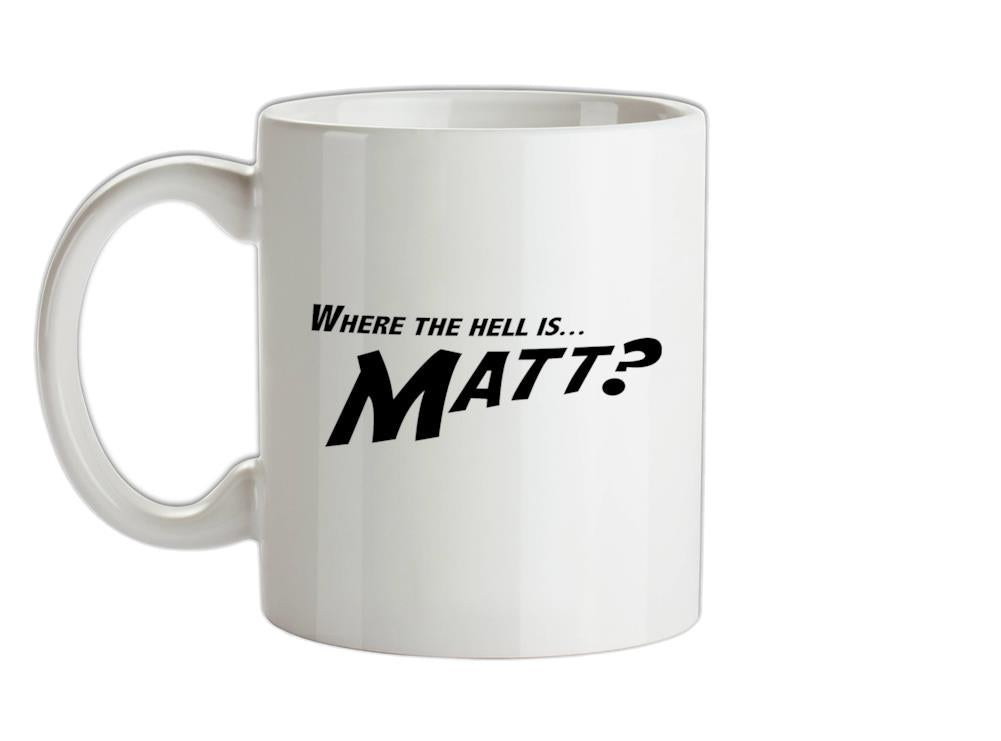 Where The Hell Is Matt? Ceramic Mug