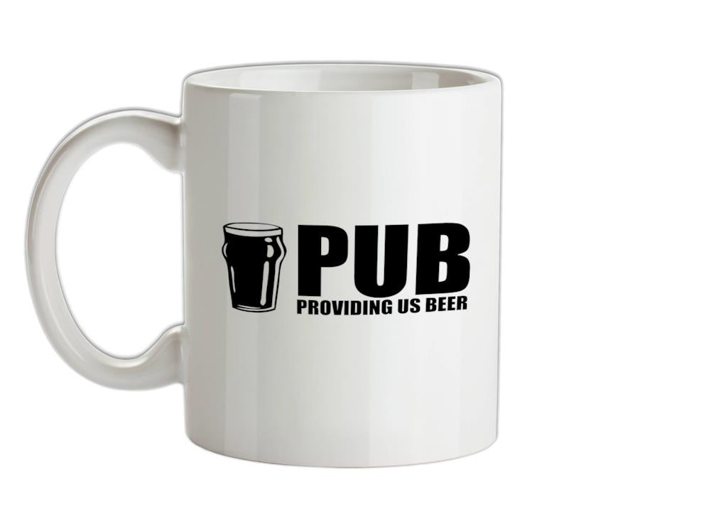 PUB : Providing Us Beer Ceramic Mug