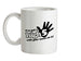 I've Got A High Five With Your Name On It! Ceramic Mug