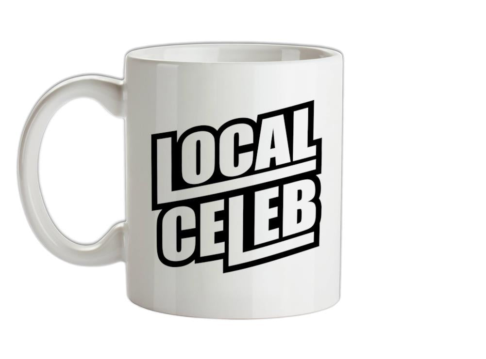 Local Celeb Ceramic Mug