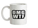 OMG WTF Ceramic Mug