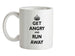 Get Angry And Run Away Ceramic Mug