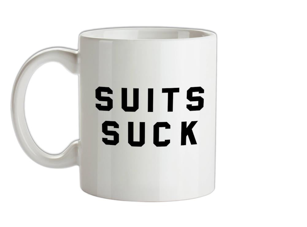 Suits Suck Ceramic Mug